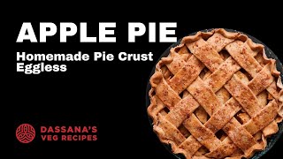 Apple Pie with Homemade Pie Crust Recipe Eggless [upl. by Nosyaj565]