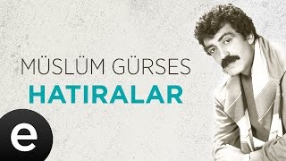 Hatıralar Müslüm Gürses Official Audio hatıralar müslümgürses  Esen Müzik [upl. by Ev]