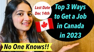 3 WAYS TO GET A JOB IN CANADA IN 2023 THAT NO ONE KNOWS  Canada Jobs for New Immigrants [upl. by Mellar]