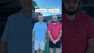 Hole 1 Round 1 Mini Golf Playoffs 1  3 Eddie vs 6 Brad minigolf [upl. by Tchao383]