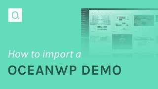 How to Import an OceanWP Demo [upl. by Alehcim]