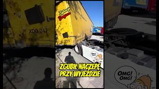 Zgubił naczepę przy wyjeździe trucker truckdriver camionista [upl. by Skylar]