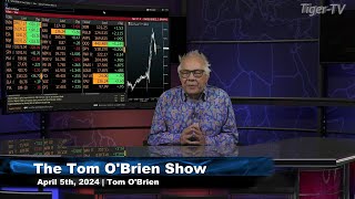 April 5th The Tom OBrien Show on TFNN  2024 [upl. by Roldan]