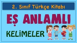 EŞ ANLAMLI KELİMELER ANLAMDAŞ  2 SINIF TÜRKÇE DERSİ KONU ANLATIMI [upl. by Einimod]