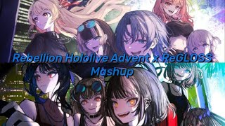 Rebellion  Hololive Advent x Hololive ReGLOSS Mashup [upl. by Leandra930]