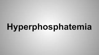 How To Pronounce Hyperphosphatemia [upl. by Neira]