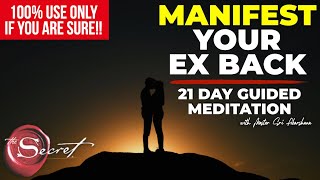 11 Minute Guided Meditation to Manifest Your Ex Back  Listen to for 21 Days EXTREMELY POWERFUL [upl. by Sevik533]