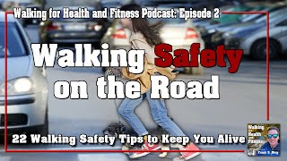 22 Walking Safety Tips to Keep You Alive [upl. by Eidnahs]