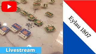 LIVESTREAM Eylau 1807 Setup and Start of 8am Turn [upl. by Ganny]