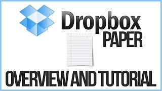 Dropbox PAPER Overview and Tutorial  Basic Rundown Of Features [upl. by Shirl]