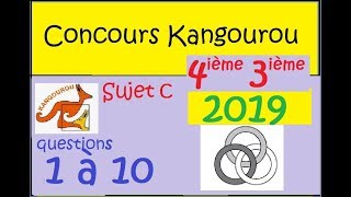 Concours Kangourou collège 2019 question 1 à 10 sujet C 4ieme 3ieme [upl. by Alrahs]