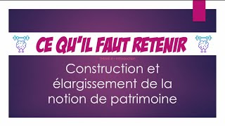 Ce quil faut retenir  Construction et élargissement de la notion de patrimoine [upl. by Kceb672]