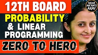 12th MATH BOARDS MARATHON  PROBABILITY amp LINEAR PROGRAMMING  NCERT  PYQs  NEHA AGRAWAL cbse2024 [upl. by Hyams]