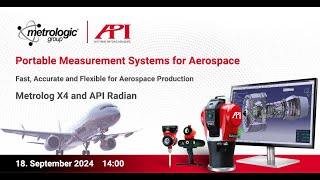 WEBINAR Portable Measurement Systems for Aerospace Industry with Metrologic Group amp API [upl. by Seeto]