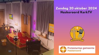 Livestream  Zondag 20 oktober 2024  Haskeroord KerkTV [upl. by Perusse]