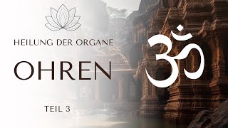 Heilung der Organe Ohren Spiritueller Kanal [upl. by Fowler854]