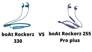 boAt Rockerz 330 vs boAt Rockerz 255 Pro plus [upl. by Ahsats]