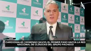 Cardiosalud  Domingo Savio el primer paso hacia la red nacional de clínicas del Grupo Pacheco [upl. by Adnarim]