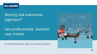 Schakelen  van professionele bachelor naar industrieel ingenieur [upl. by Ahsener]