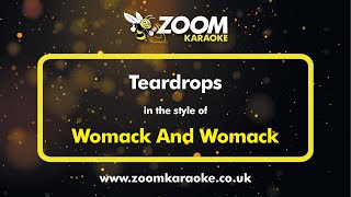 Womack And Womack  Teardrops  Karaoke Version from Zoom Karaoke [upl. by Aneehsar]