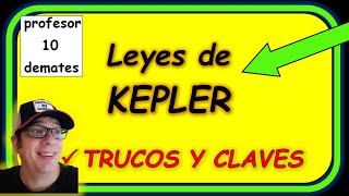 LEYES de KEPLER 👈  Súper resumen  Campo gravitatorio [upl. by Dorrie]