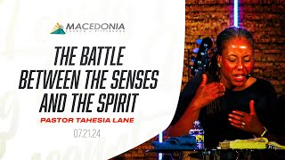 The Battle Between The Senses amp The Spirit July 21st 2023  Pastor Tahesia Lane Deeper MCOP [upl. by Gass]