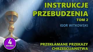 Igor Witkowski  Przekłamane przekazy chrześcijaństwa  odc 4 [upl. by Felicio329]