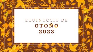 Equinoccio de otoño 2023 [upl. by Martie692]