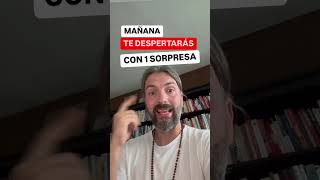 Mañana te despertarás con una sorpresa… [upl. by Breeze]