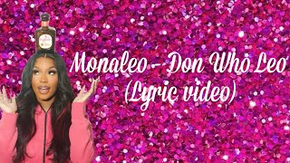 Monaleo  Don Who Leo Lyric video [upl. by Yedrahs34]