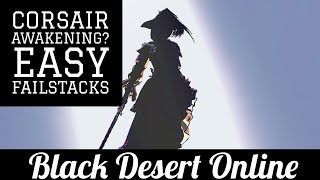 Corsair Awakening • EZ Failstacking • Corsair Buffs • Movement Fixes • Black Desert Online • BDO [upl. by Neirod]