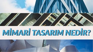 Kısaca Anlatım Mimari Tasarım Nedir [upl. by Fernyak669]