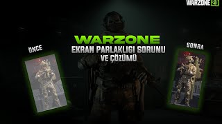 Call Of Duty Warzone Ekran Parlaklığı Sorunu Çözümü [upl. by Rudolf]