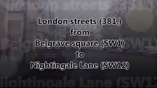 London streets 381  Belgrave square SW1  Nightingale Lane SW12 [upl. by Fleta]