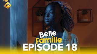 Série  Belle Famille  Saison 1  Episode 18 [upl. by Ellinger900]