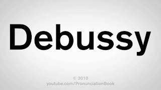 How To Pronounce Debussy [upl. by Tabb]