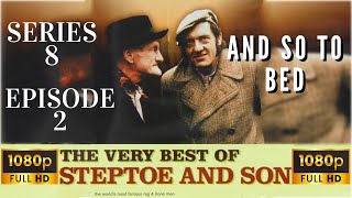 Steptoe and Son S8 E2 And so to BedHD Colour [upl. by Faye]