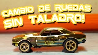 Como cambiar ruedas sin taladro Hot Wheels [upl. by Carlina]