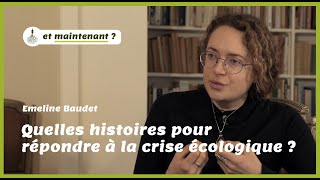 Quelles histoires pour répondre à la crise écologique [upl. by Ellerret]