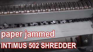 INTIMUS 502 SHREDDER paper jammed [upl. by Ahsenahs]