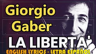 LA LIBERTA  Giorgio Gaber 1973 Letra Español English Lyrics Testo italiano [upl. by Inod971]