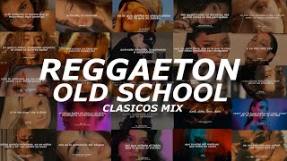 Reggaeton Clasico Mix Mix Reggaeton Old School  Letra [upl. by Sahcnip]