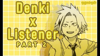 Denki Kaminari x Listener ASMR p2 My Hero Academia [upl. by Quill]