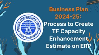 Business Plan 202425 Process to create Capacity Enhancement Estimate from 10 to 25 KVA [upl. by Allebara]