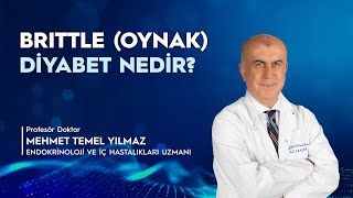 Brittle Oynak Diyabet Nedir [upl. by Zenger782]