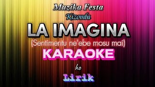 Muzika Festa Kizomba2023  La Imagina KARAOKE [upl. by Yelik438]