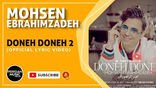 Mohsen Ebrahimzadeh  Doneh Doneh 2 I Official Lyric Video  دونه دونه 2  محسن ابراهیم زاده [upl. by Ynnaffit502]