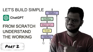 How Chat GPT Works Part 2  Lets build a simple chat GPT from scratch  Full Beginner [upl. by Boyer]