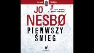 Pierwszy śnieg  Jo Nesbo  audiobook  darmowy fragment [upl. by Silohcin975]