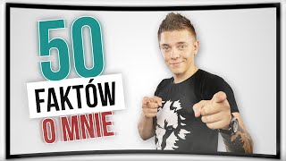 50 FAKTÓW O MNIE [upl. by Nnylimaj]